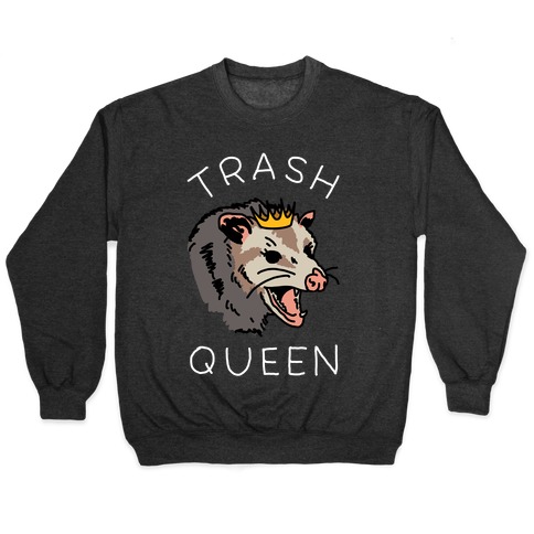 Trash Queen Pullover