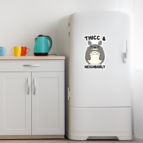 https://images.lookhuman.com/render/standard/RdWETLuqJ8D3gpOm5uifmEvscnfFPjY4/diecut-whi-diecut_fridge_xl-t-thicc-neighborly.jpg