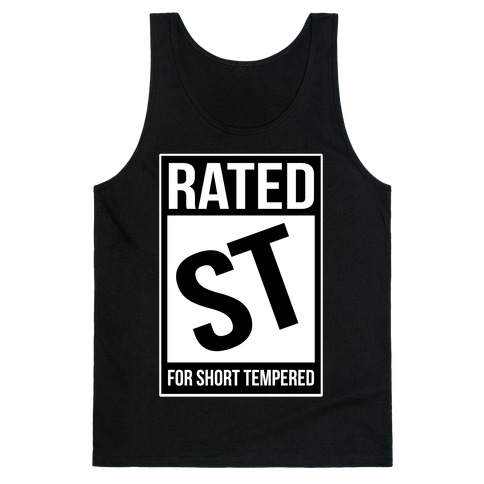 Rated ST For Short Tempered Tank Top