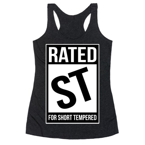 Rated ST For Short Tempered Racerback Tank Top