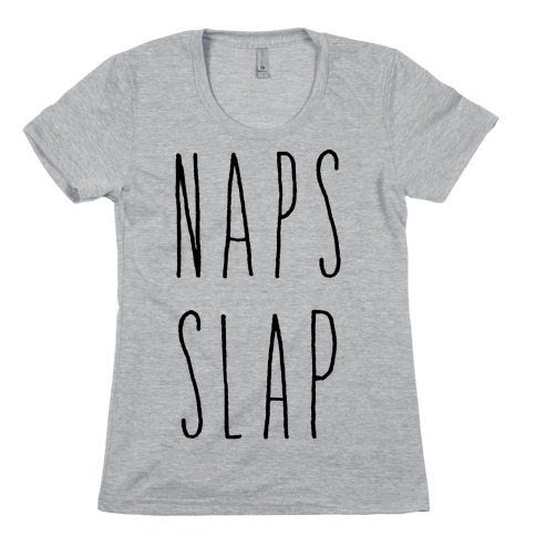 Naps Slap Womens T-Shirt