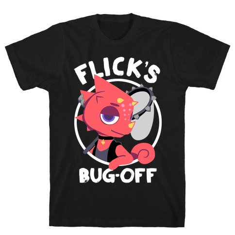 Flick's Bug Off T-Shirt