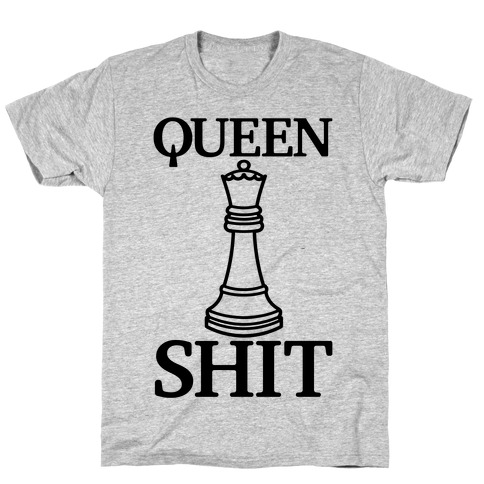 Queen Shit T-Shirt