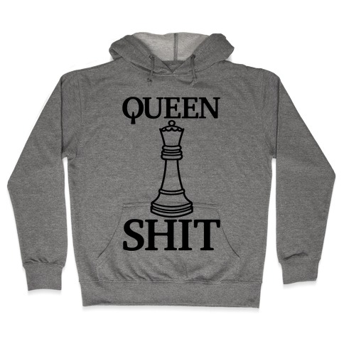 Queen Shit Hooded Sweatshirt