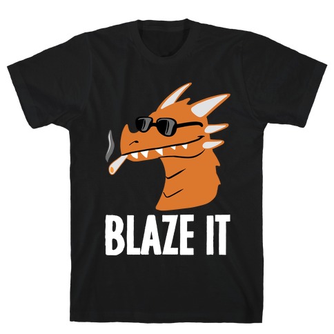 Blaze It Dragon T-Shirt
