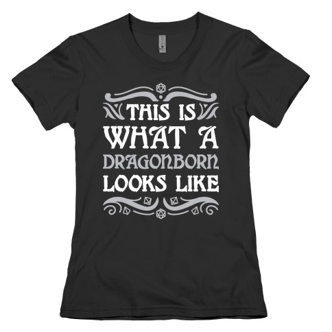 This Is What A Dragonborn Looks Like Womens T-Shirt