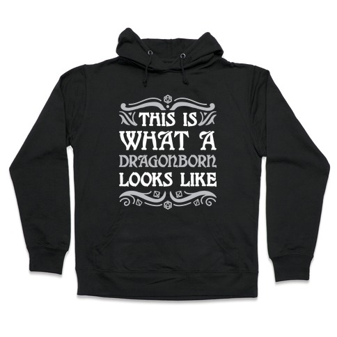 This Is What A Dragonborn Looks Like Hooded Sweatshirt
