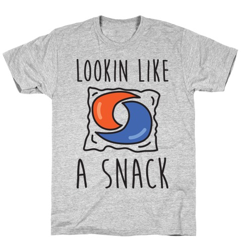 Lookin Like A Snack Tide Pod T-Shirt