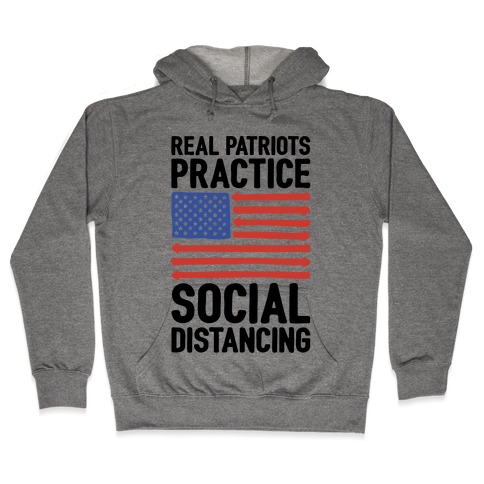 Real Patriots Practice Social Distancing Hooded Sweatshirt