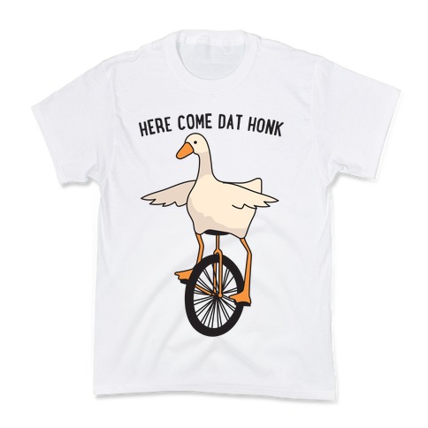 Here Come Dat Honk Kids T-Shirt