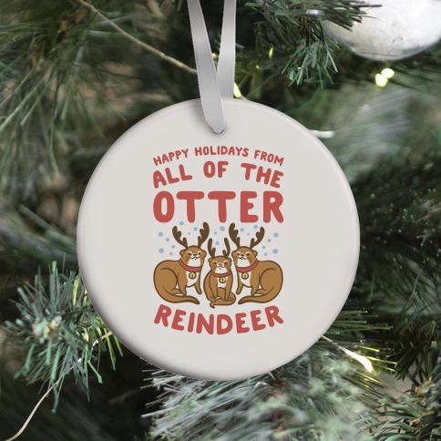 All of The Otter Reindeer Ornament