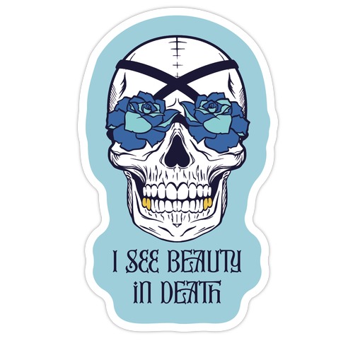 I See Beauty In Death (blue) Die Cut Sticker