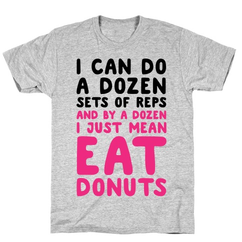 12 Sets of Reps and Donuts T-Shirt