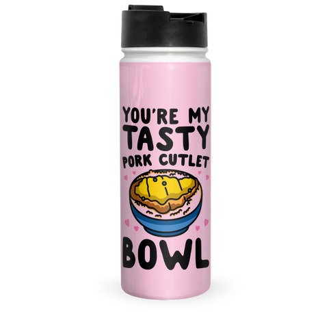 You're My Tasty Pork Cutlet Bowl Travel Mug