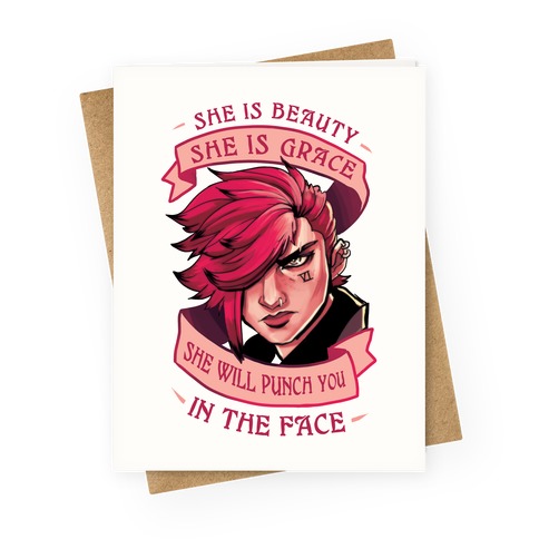 She is Beauty, She Is Grace, She will Punch You In The Face Greeting Card