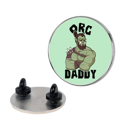 Orc Daddy Pin