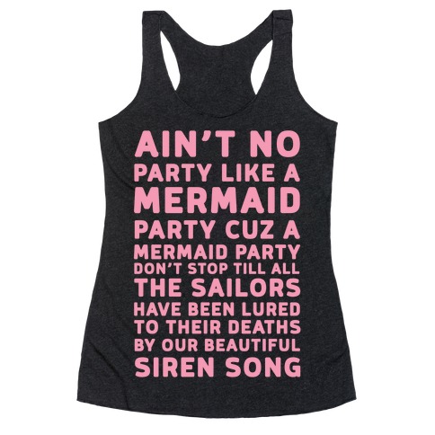 Ain't No Party Like A Mermaid Party Racerback Tank Top