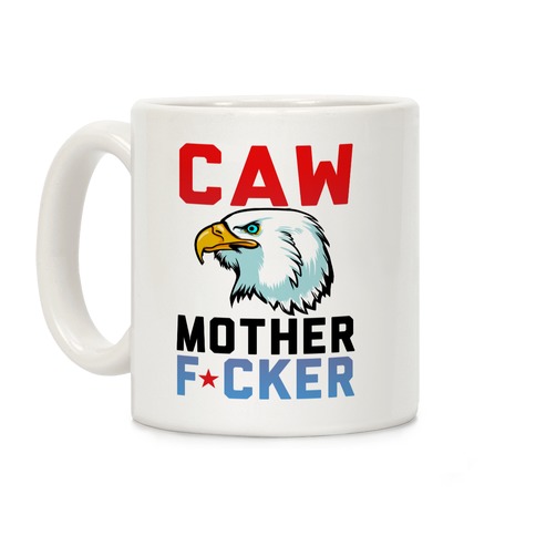 Caw Mother F***er Coffee Mug