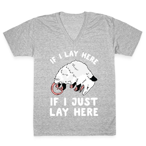 If I Lay Here If I Just Lay Here Opossum V-Neck Tee Shirt