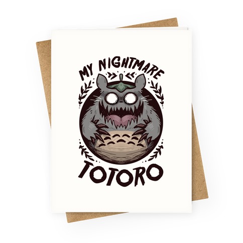 My Nightmare Totoro Greeting Card