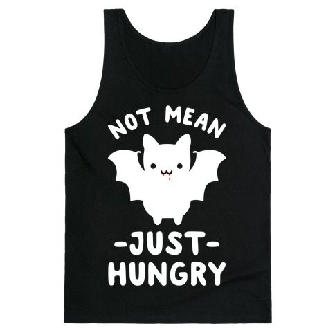 Not Mean Just Hungry Bat Tank Top