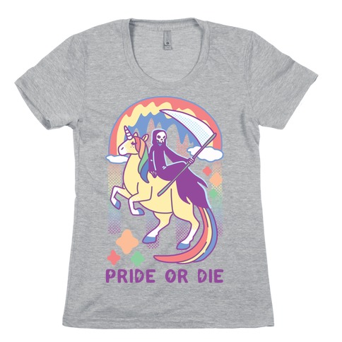 Pride or Die Womens T-Shirt