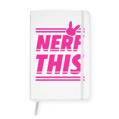 Nerf This Notebook