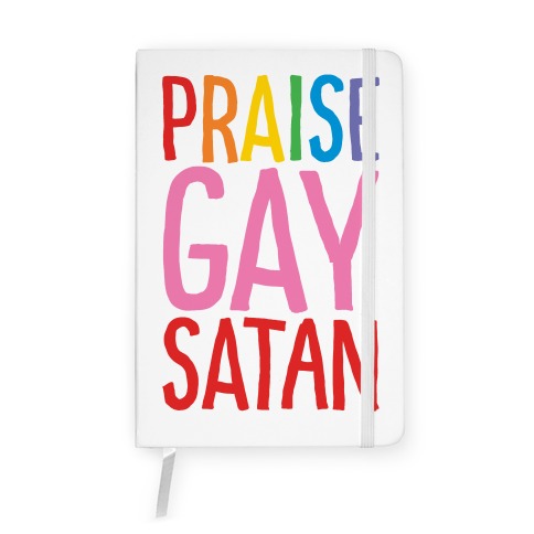 Praise Gay Satan Notebook