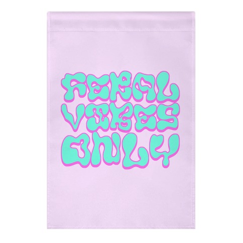 Feral Vibes Only Garden Flag
