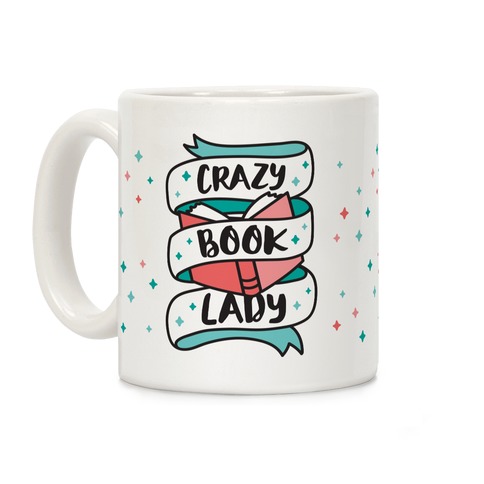 Crazy Book Lady Coffee Mug