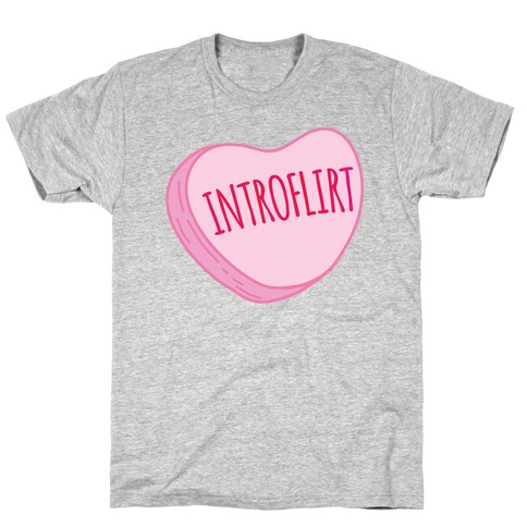 Introflirt Introverted Flirt Conversation Heart Parody T-Shirt