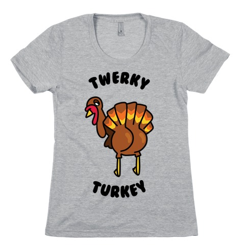Twerky Turkey Womens T-Shirt