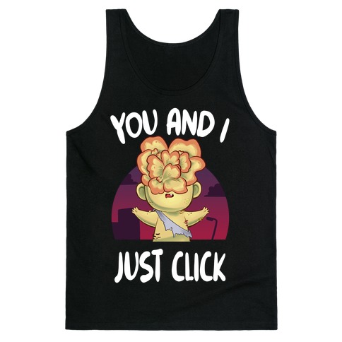 You and I Just Click Tank Top