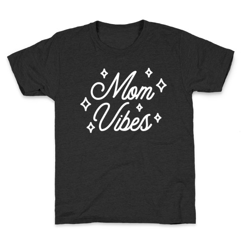 Mom Vibes Kids T-Shirt