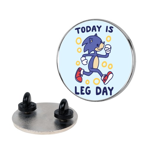 Today is Leg Day - Sonic Pin
