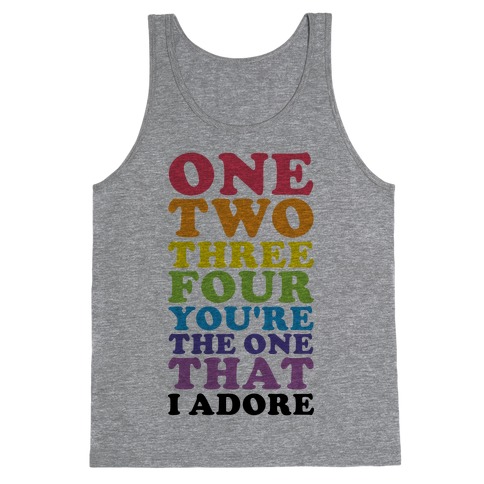 One Two Three Four You're the One That I Adore Tank Top