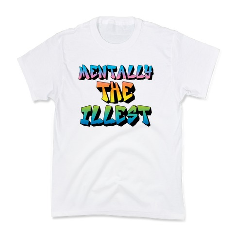 Mentally The Illest Kids T-Shirt