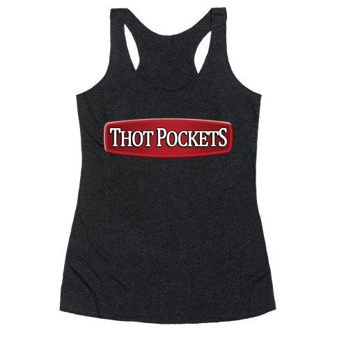 Thot Pockets Racerback Tank Top