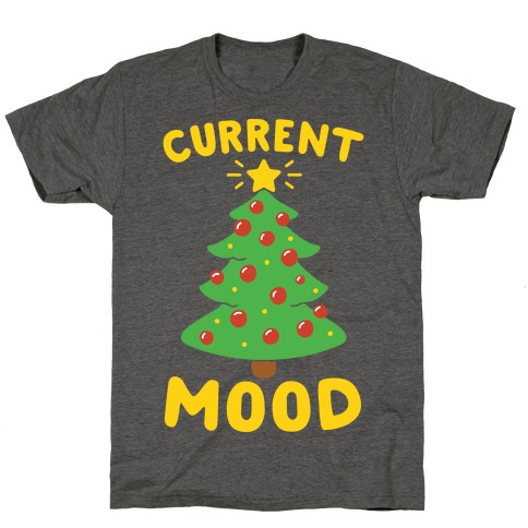 Current Mood Christmas T-Shirt