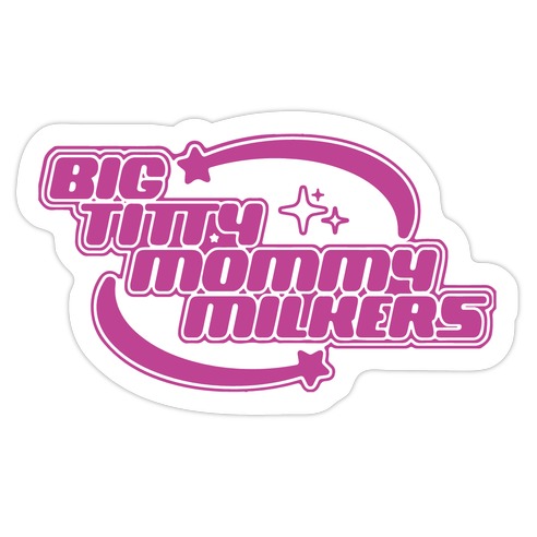 Y2K Big Titty Mommy Milkers Die Cut Sticker