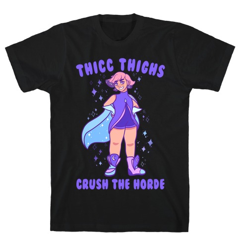 Thicc Thighs Crush The Horde T-Shirt