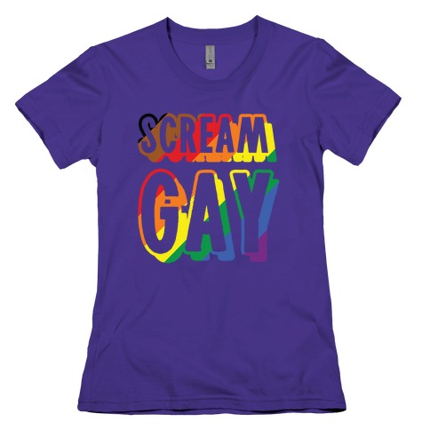 Scream Gay Womens T-Shirt