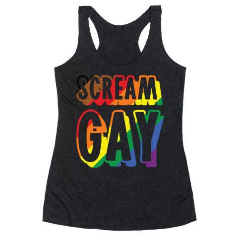 Scream Gay Racerback Tank Top