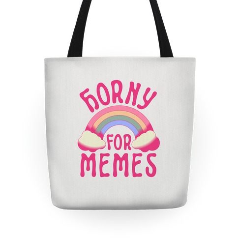 Horny For Memes  Tote