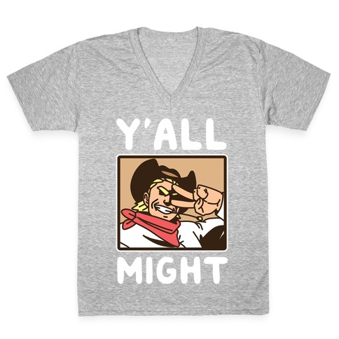 Y'All Might V-Neck Tee Shirt
