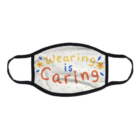 Wearing Is Caring Hand Lettered Cream Flat Face Mask