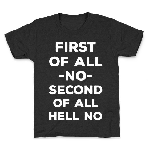 First of All No Kids T-Shirt