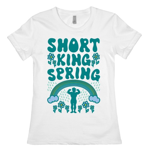 Short King Spring Womens T-Shirt