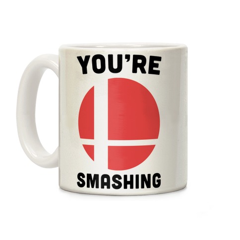 You're Smashing - Super Smash Brothers Coffee Mug