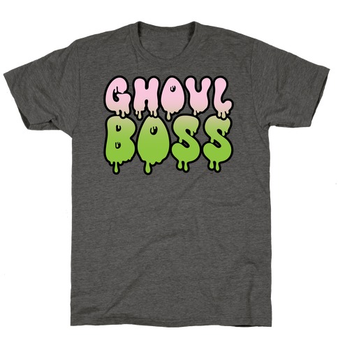 Ghoul Boss Girl Boss Parody T-Shirt